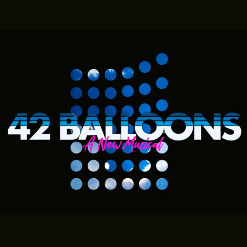 42 Balloons the Musical