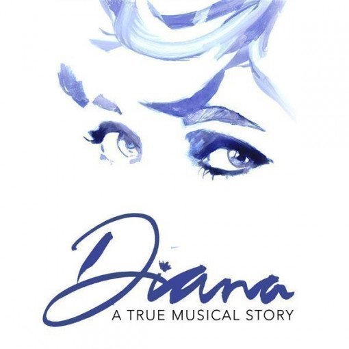 Diana: A True Musical Story Diana: A True Musical Story