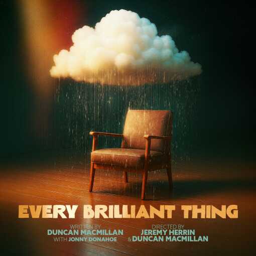 Every Brilliant Thing Every Brilliant Thing