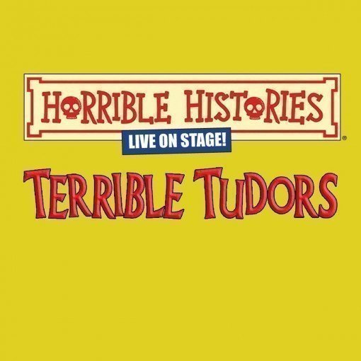 Horrible Histories - Terrible Tudors Horrible Histories - Terrible Tudors